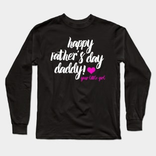 Fathers Day 2018 Happy Fathers Day To My Daddy Long Sleeve T-Shirt